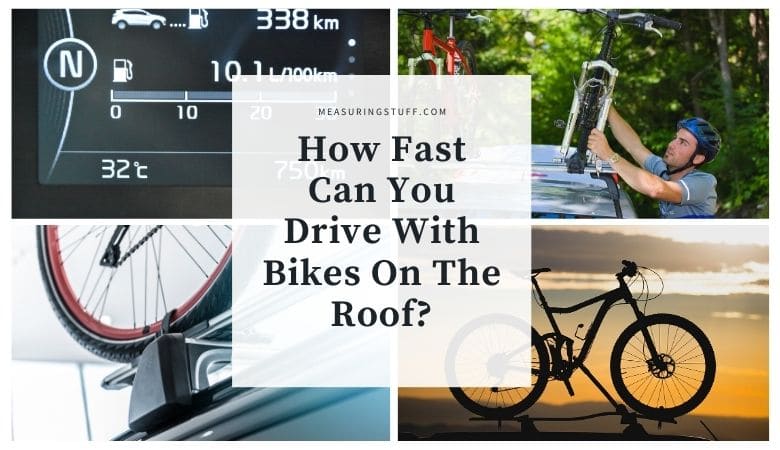 how fast can you drive with bikes on the roof?