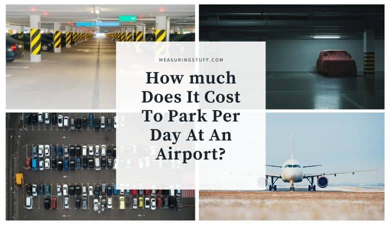 How Much Does It Cost Per Day To Park Car At Airport
