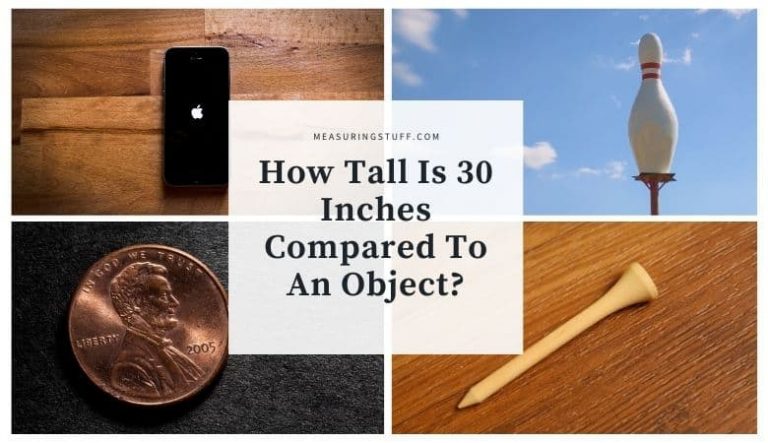 How Tall Is 30 Inches Compared To An Object?