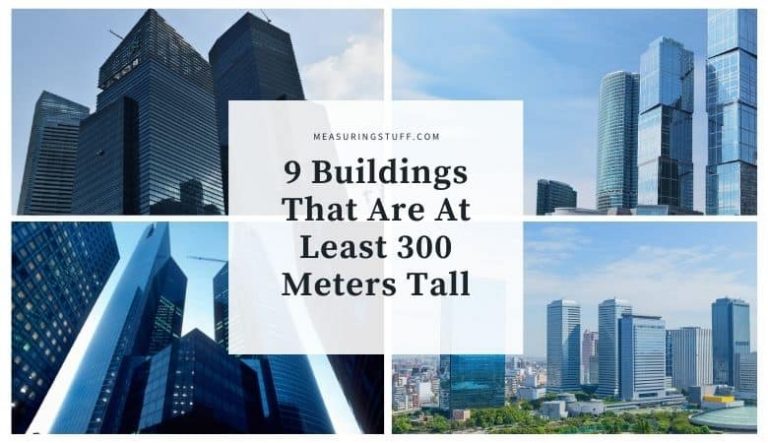 9 Buildings That Are At Least 300 Meters Tall