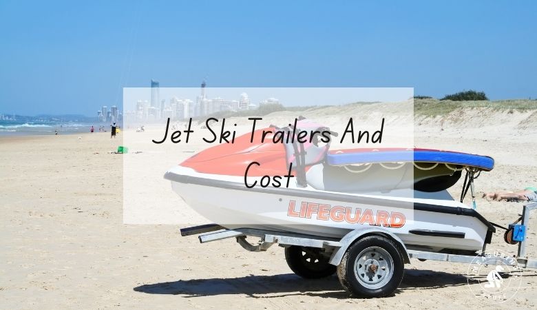 Jet Ski Trailers And Cost