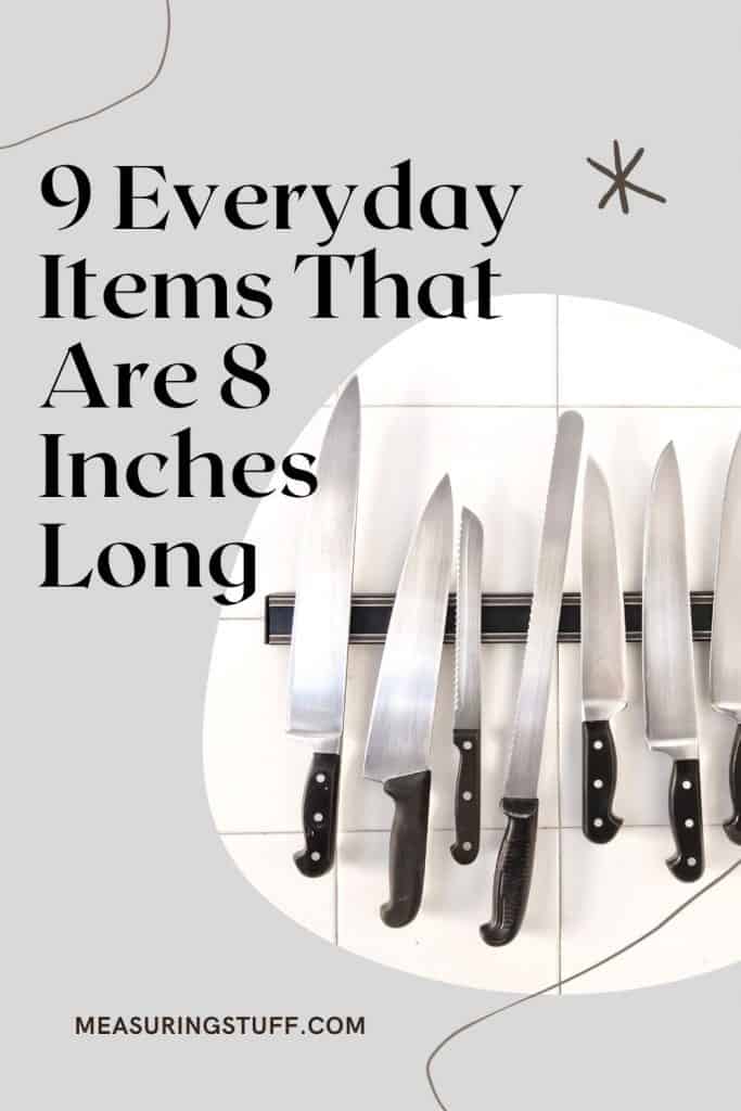 Everyday Items That Are 8 Inches Long