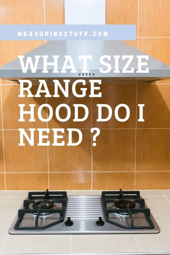 what size range hood do i need?