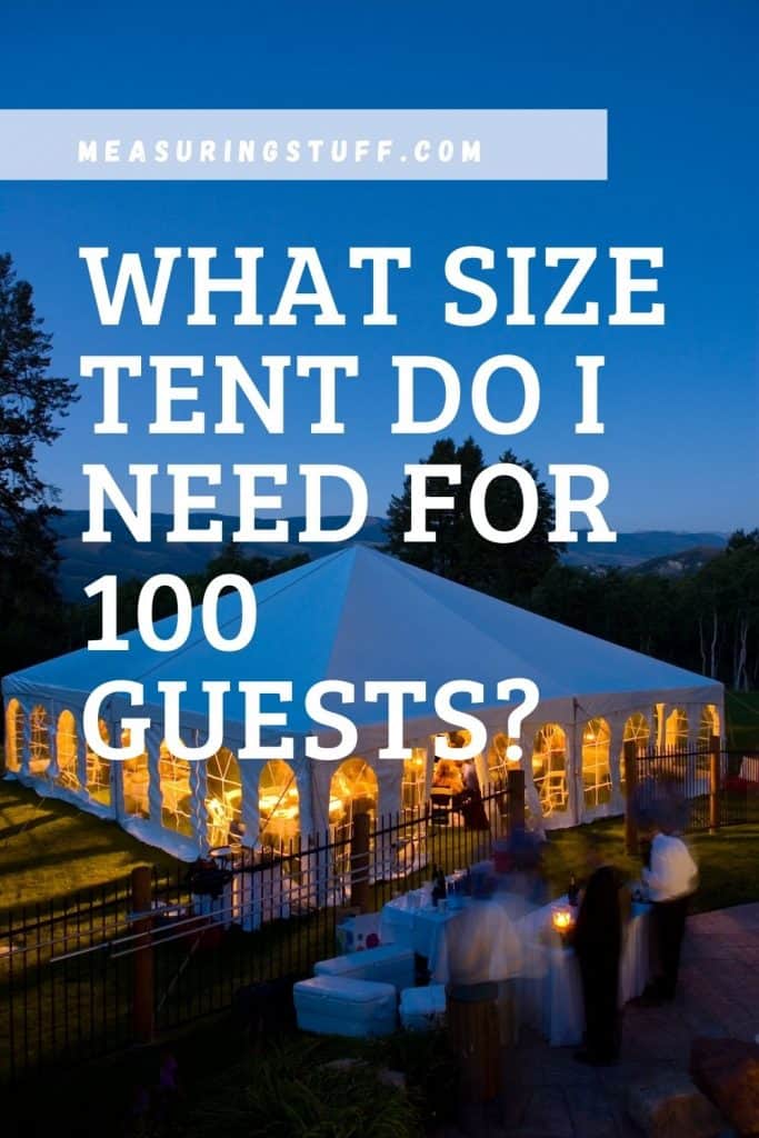 what size tent do i need for 100 guests?
