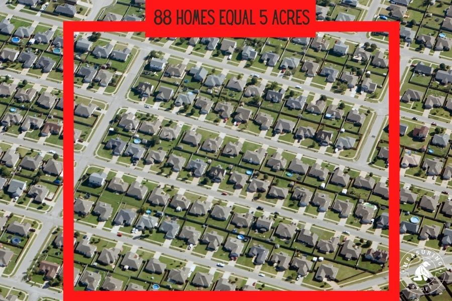 88 homes equal 5 acres