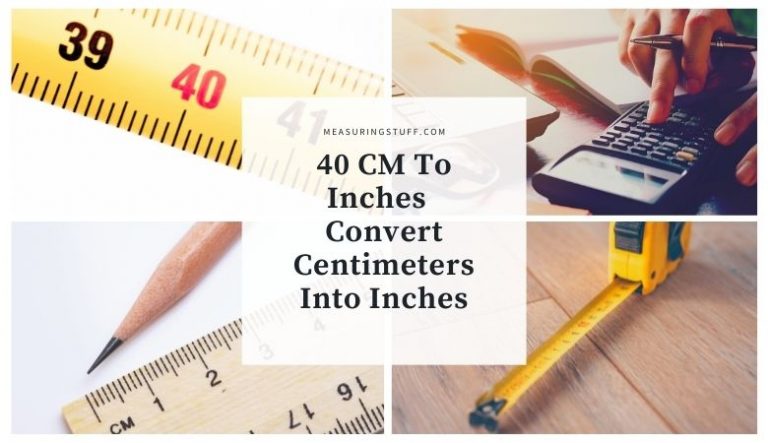 40 CM To Inches – Convert Centimeters Into Inches