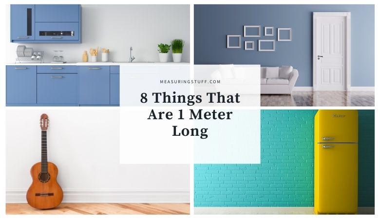 8 Things That Are 1 Meter Long