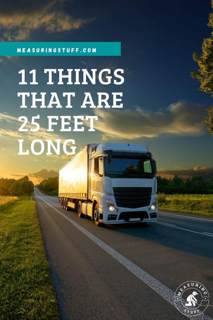 11 Things That Are 25 Feet Long