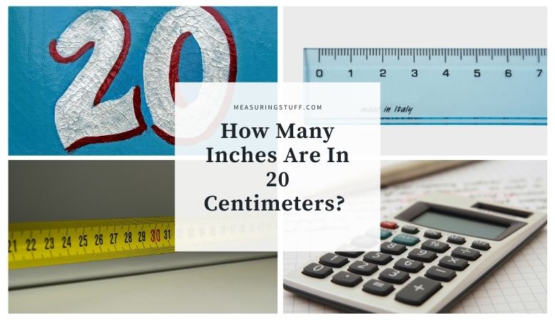 How Many Inches Are In 20 Centimeters?