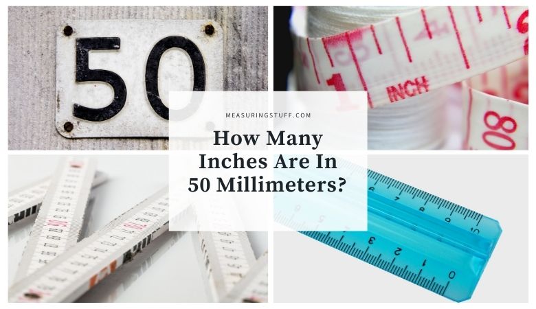 How Many Inches Are In 50 Millimeters?