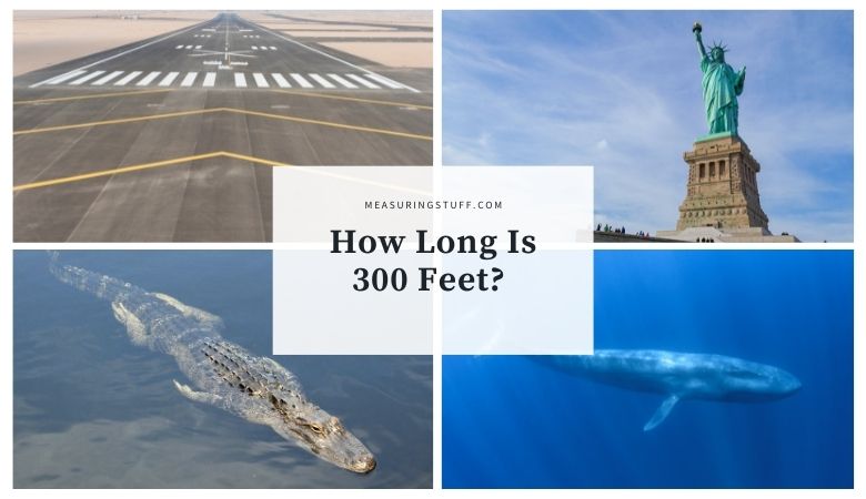 How Long Is 300 Feet?