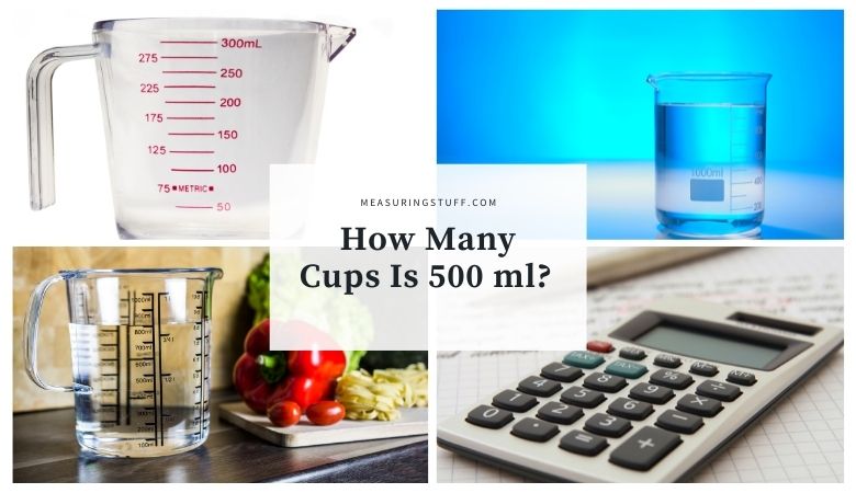 How Many Cups Is 500 ml?