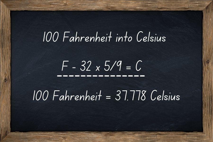 100 Fahrenheit into Celsius