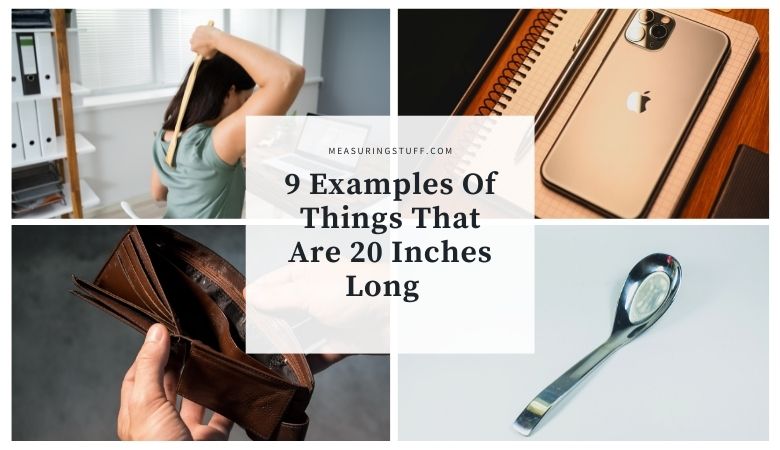 9 Examples Of Things That Are 20 Inches Long