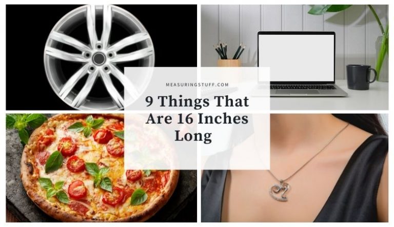 9 Things That Are 16 Inches Long