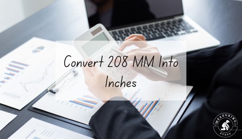 Convert 208 MM Into Inches