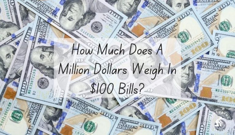 How Much Does A Million Dollars Weigh In $100 Bills?