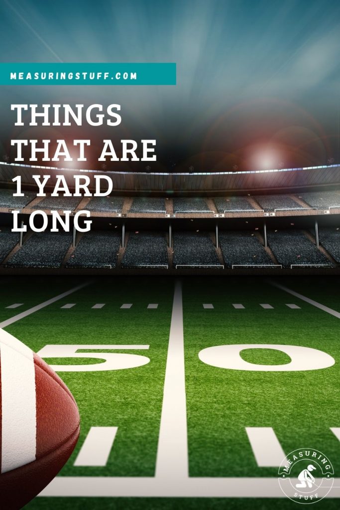 Things That Are 1 Yard Long