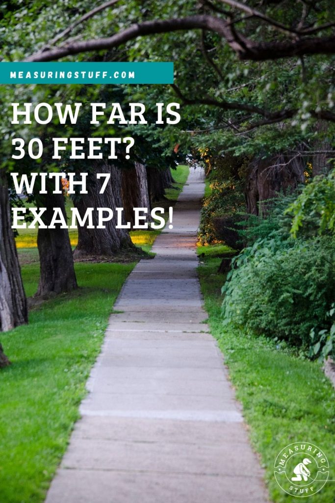 How far is 30 feet?