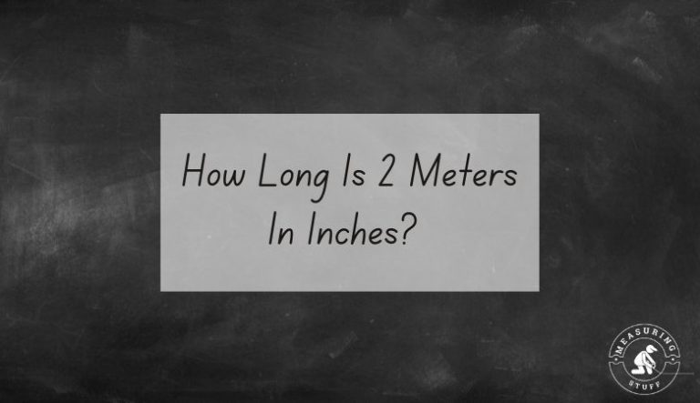 How Long Is 2 Meters In Inches?