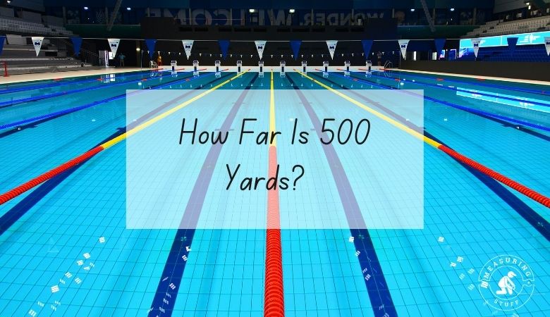 How Far Is 500 Yards?