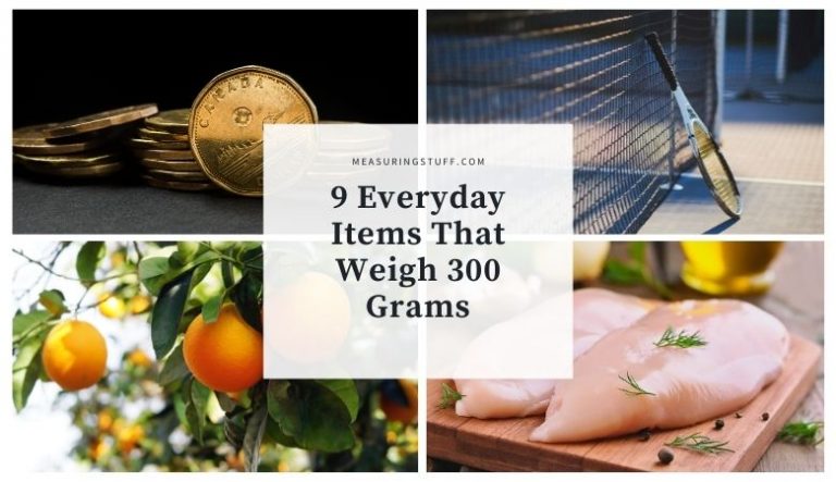 9 Everyday Items That Weigh 300 Grams