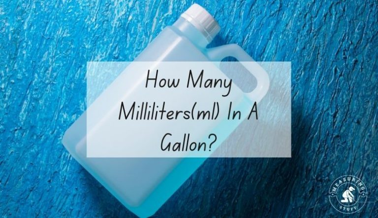 How Many Milliliters(ml) In A Gallon?