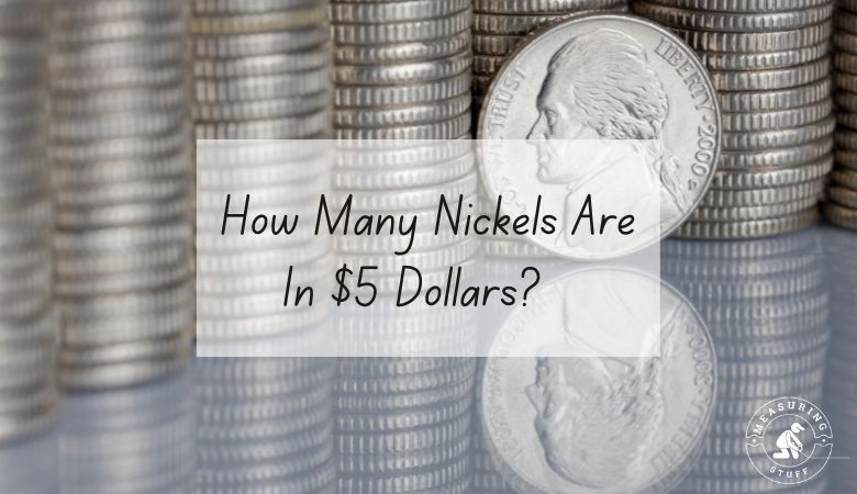 How Many Nickels Are In $5 Dollars?
