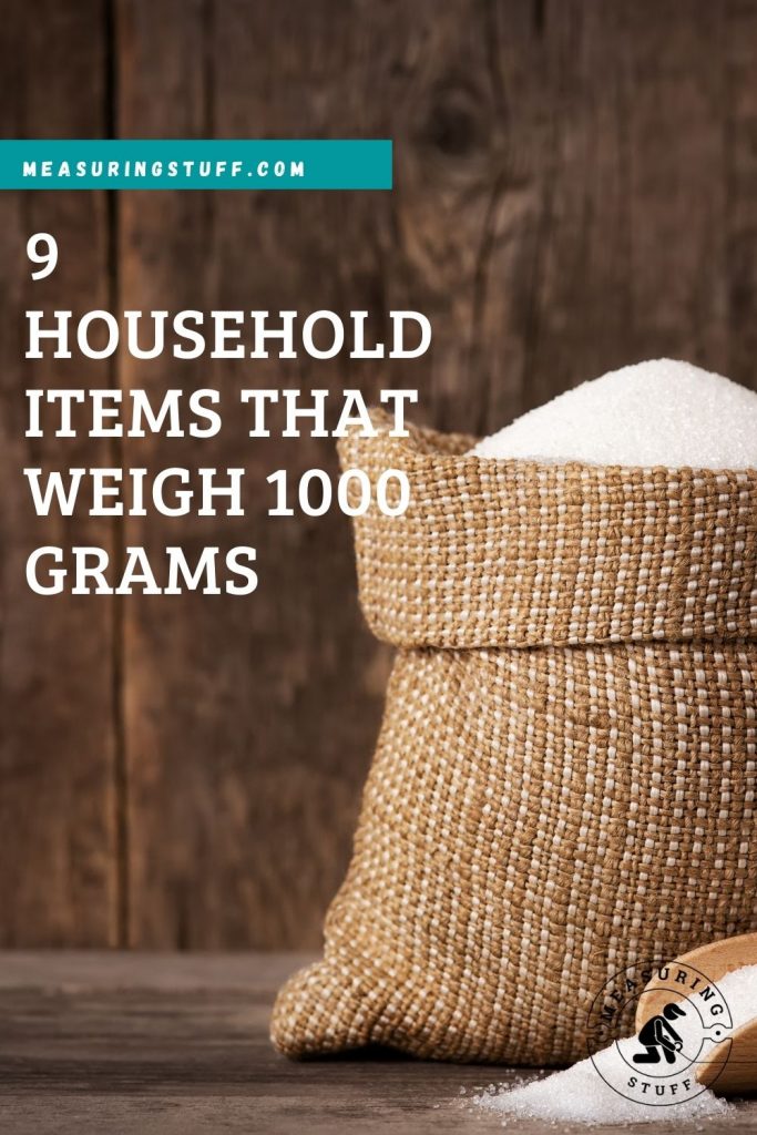 9 household items that weigh 1000 grams