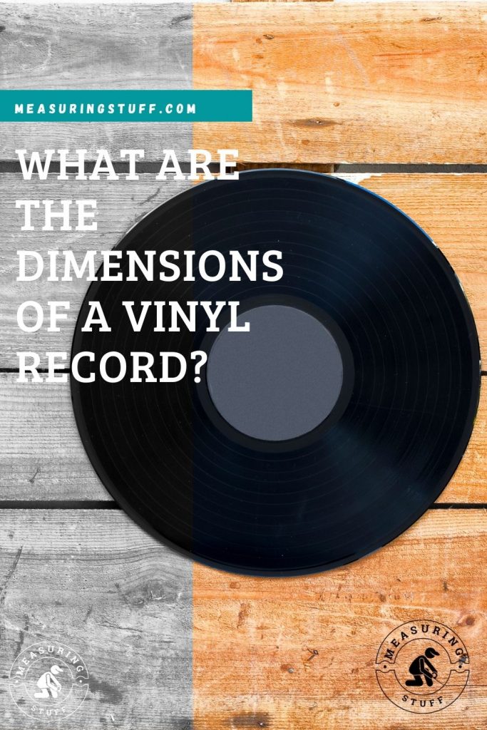 What Are The Dimensions Of A Vinyl Record?