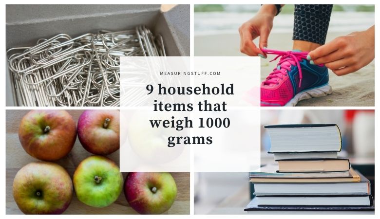 9 household items that weigh 1000 grams