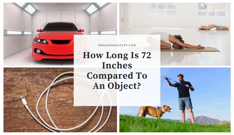 How Long Is 72 Inches Compared To An Object?