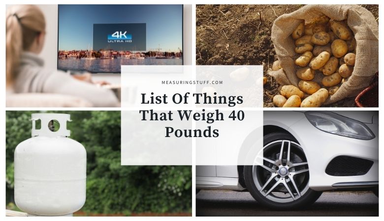 List Of Things That Weigh 40 Pounds