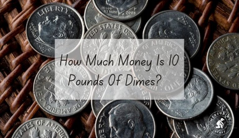 How Much Money Is 10 Pounds Of Dimes?