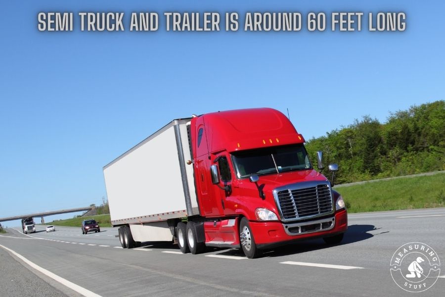 semi truck and trailer is 60 feet long