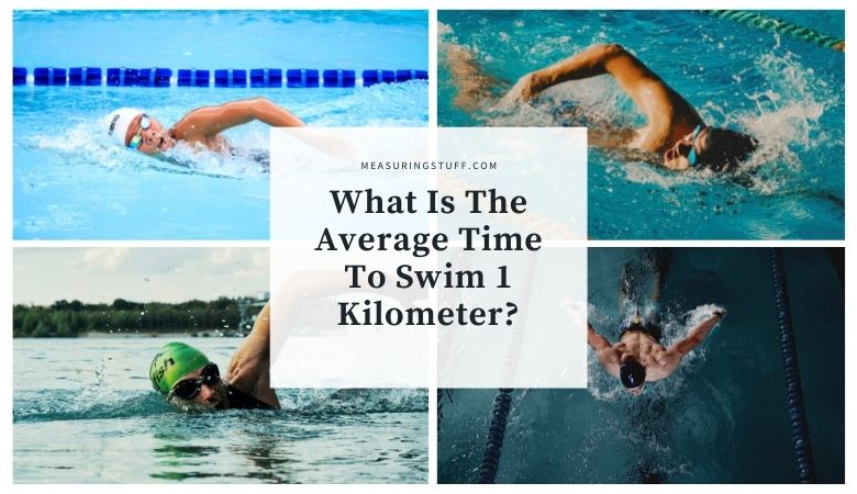 What Is The Average Time To Swim 1 Kilometer?