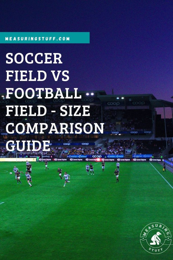 Soccer Field vs Football Field - Size Comparison Guide