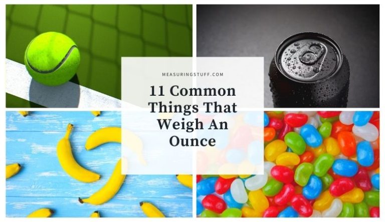 11 Common Things That Weigh An Ounce