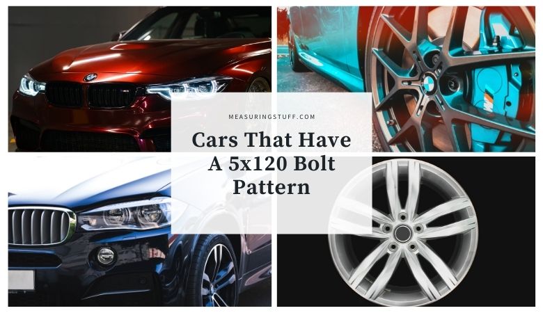 Cars That Have A 5x120 Bolt Pattern
