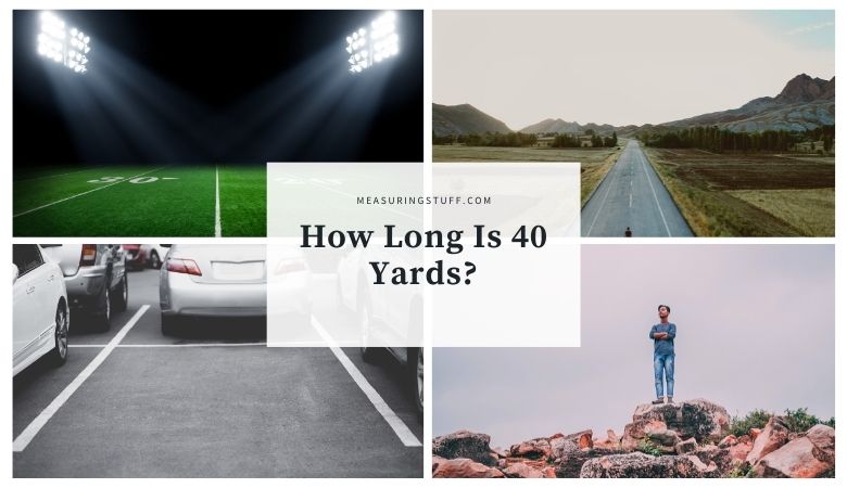 How Long Is 40 Yards?