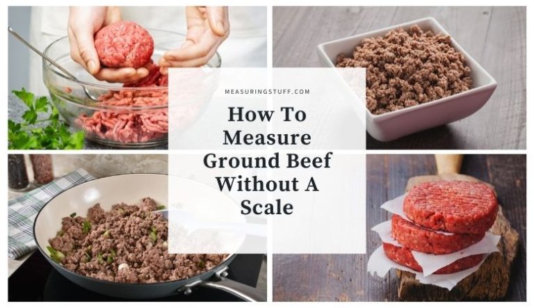 How To Measure Ground Beef Without A Scale?