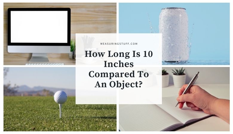 How Long Is 10 Inches Compared To An Object?