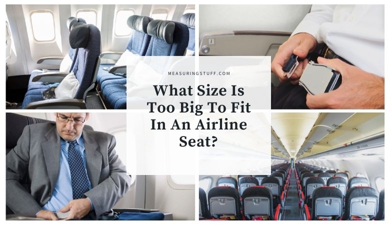 What Size Is Too Big To Fit In An Airline Seat?