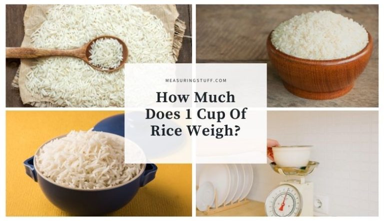 How Much Does 1 Cup Of Rice Weigh?
