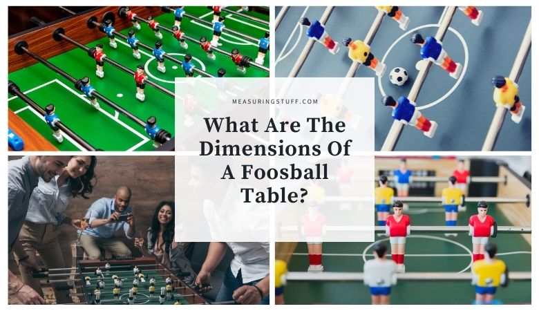 What Are The Dimensions Of A Foosball Table?