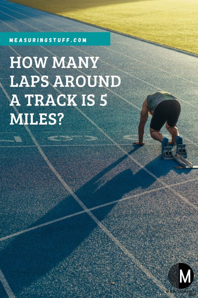 How Many Laps Around A Track Is 5 Miles?