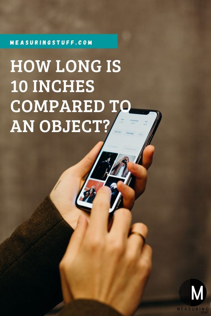 How Long Is 10 Inches Compared To An Object?