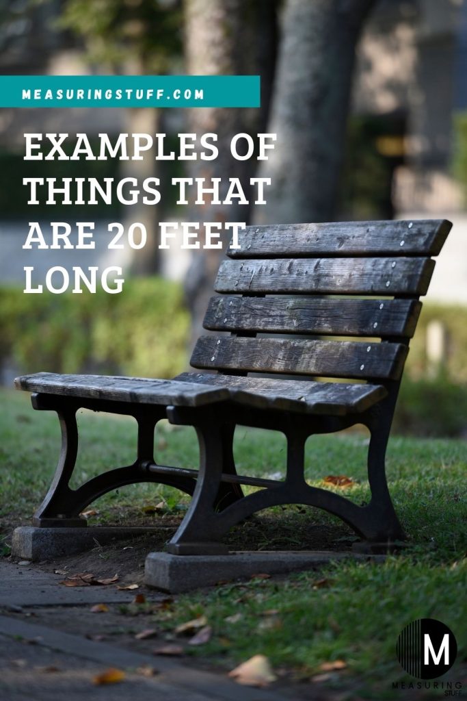 Examples Of Things That Are 20 Feet Long