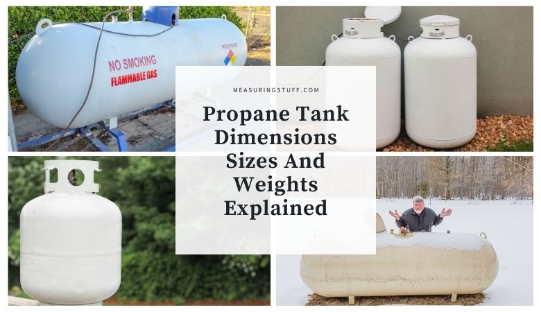 Propane Tank Dimensions - Sizes And Weights Explained