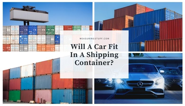 Will A Car Fit In A Shipping Container?
